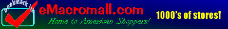 eMacromall.com - 1000's of stores - Bookmark us now!